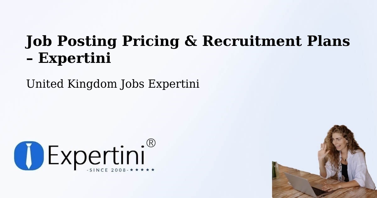 Job Posting Pricing & Recruitment Plans – Woodstock - Woodstock, United Kingdom Jobs Expertini